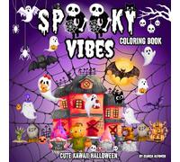Spooky Vibes Coloring Book: For Adults & Teens with Cute Creepy Characters/ Designs for Halloween Funny, Stress Relief, & Relaxation/ Adorably Horror adventure/ Fun, Monster, Witch, Zombie & Ghost