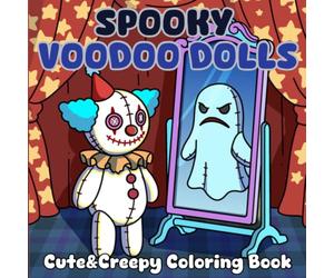 SPOOKY VOODOO DOLLS: Cute and Creepy Gothic Voodoo Dolls Coloring Book for Relaxation and Stress Relief