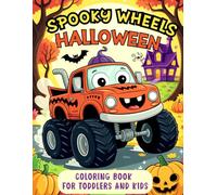 Spooky Wheels Halloween Coloring Book for Toddlers and Kids: Cute and Simple Designs of Pumpkin Trucks, Haunted Cars & Fall Fun for Children to Explore Vehicles in Autumn Scenes