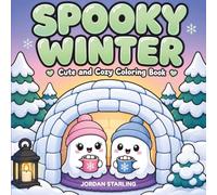 Spooky Winter: Cozy Winter Coloring Book for Adults and Teens Featuring Super Cute Monsters for Relaxation