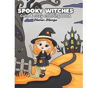 Spooky Witches - Cute and Cozy Halloween Coloring Book for Kids, Teens, and Adults: Cute Spooky Witch Designs for Relaxation, Stress Relief, and Halloween Fun
