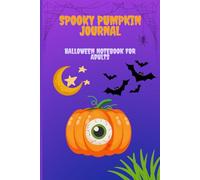 Spooky Witchy Pumpkin Journal: Halloween Notebook for Teenagers and Adults