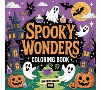 Spooky Wonders Coloring Book: Bold & Easy Halloween Designs - Horror, Cute, Relaxation for Kids & Adults: Featuring Gothic Fantasies, Spooky Cutie, Cozy ... for Stress Relief and Relaxation