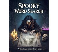 Spooky Word Search: 80 Themed Puzzles & 2400 Creepy Words For The Brave Ones