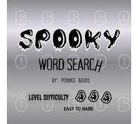 SPOOKY WORD SEARCH: SPOOKY WORD SEARCH | A Halloween-Themed Word Search Puzzle Book for All Ages - 40 Spooky Puzzles from Easy to Challenging!