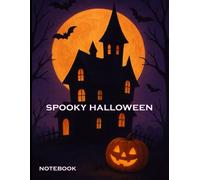 Spooky Yet Friendly Halloween Notebook: A Cute and Whimsical 8.5 x 11 Lined Journal with Haunted House and Pumpkin Cover - Perfect for Kids, Teens, and Halloween Lovers