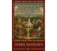 Spools of Suspicion: Book One in the Patchwork Mysteries