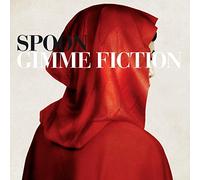 Spoon - Gimme Fiction (Deluxe Edition)