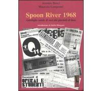 Spoon River 1968. Antologia corale di voci dai giornali di base