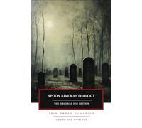 Spoon River Anthology: 1915 Classic Poetry