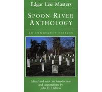 Spoon River Anthology: An Annotated Edition