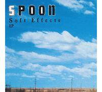 Spoon Soft Effects (Vinyl LP) 12" EP