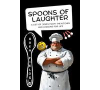 Spoons of Laughter: A Menu of Kitchen Jokes and Life Lessons