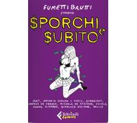 SPORCHI E SUBITO