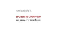 Sporen in open veld: een essay over tekenkunst