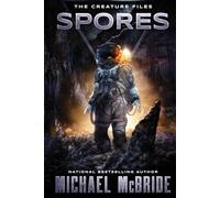 Spores: A Sci-Fi Horror Novel