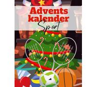 Sport Adventskalender: 24 Tage voller erstaunlicher Fakten über Fußball, Basketball, Tennis und viele weitere Sportarten - der Weihnachtskalender für Sportler