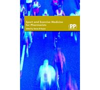 Sport And Exercise Medicine For Pharmacists