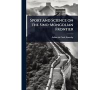 Sport and Science on the Sino-Mongolian Frontier