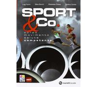 Sport & co. Corpo-Movimento-Salute & competenze. Per le Scuole superiori. Con e-book. Con espansione online