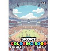 Sport Coloring For Kid Book Age 3-8 V.2: bold and easy of 51 High Quality Sport coloring pages