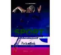 Sport: De la conscience gestuelle à la performance, par la méthode Feldenkrais