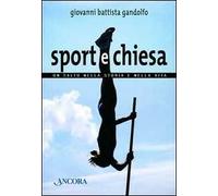 Sport e chiesa. Un salto nella storia e nella vita