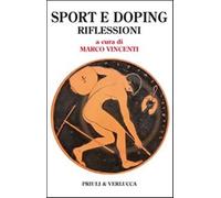Sport e doping. Riflessioni - Vincenti M. (cur.)