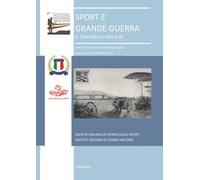 Sport e grande guerra. Il contributo del Sud. Atti del Seminario Internazionale (Caserta, 5-6 ottobre 2017)