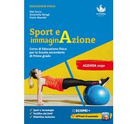 Sport e immaginazione. Corso di Educazione fisica. Per la Scuola media. Con e-book. Con espansione online