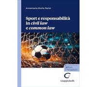 Sport e responsabilità in «civil law» e «common law»