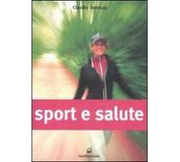 Sport e salute. Ediz. illustrata
