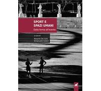 Sport e spazi umani. Dalla forma all'evento