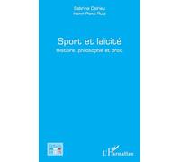 Sport et laïcité: Histoire, philosophie et droit