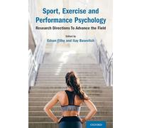 Sport, Exercise and Performance Psychology: Research Directions To Advance the Field