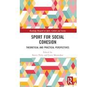 Sport for Social Cohesion: Theoretical and Practical Perspectives