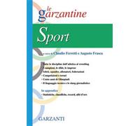 Sport. La Garzantina dei record - Ferretti C. (cur.); Frasca A. (cur.)