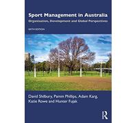 Sport Management in Australia: Organisation, Development and Global Perspectives