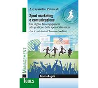 Sport marketing e comunicazione. Dal digital fan engagement alla gestione delle sponsorizzazioni