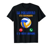 Sport Pallavolo La Pallavolo Sta Chiamando Volleyball Maglietta