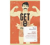 Sport per uomini. Consigli salutari per una sana e robusta costituzione