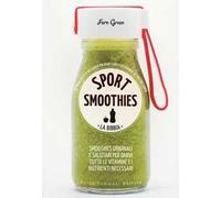 Sport smoothies. La bibbia