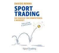 Sport Trading: un viaggio tra competenza e mindset: Dalla passione al professionismo