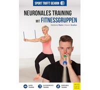 Sport trifft Gehirn - Neuronales Training mit Fitnessgruppen
