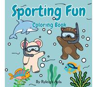 Sporting Fun: Cute Animals at Play: Play, Color, and Smile with Adorable Sporting Animals