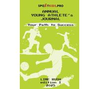 SportKids: Annual Young Athlete`s Journal Lime Rush Edit: Track Progress, Set Goals, and Stay Motivated in Soccer, Volleyball, Basketball, and More