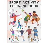 Sports Activity Coloring Book for Kids: 50 Pages Exciting Sports Illustrations to Color and Learn