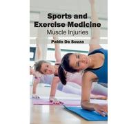Sports and Exercise Medicine: Muscle Injuries (Copertina rigida)