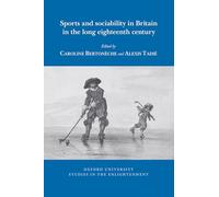 Sports and sociability in Britain in the long eighteenth century: 2025:10