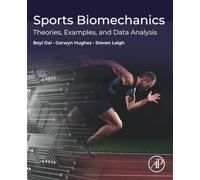 Sports Biomechanics: Theories, Examples, and Data Analysis